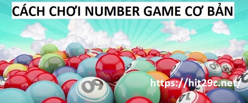 Cach Choi Number Game Co Ban